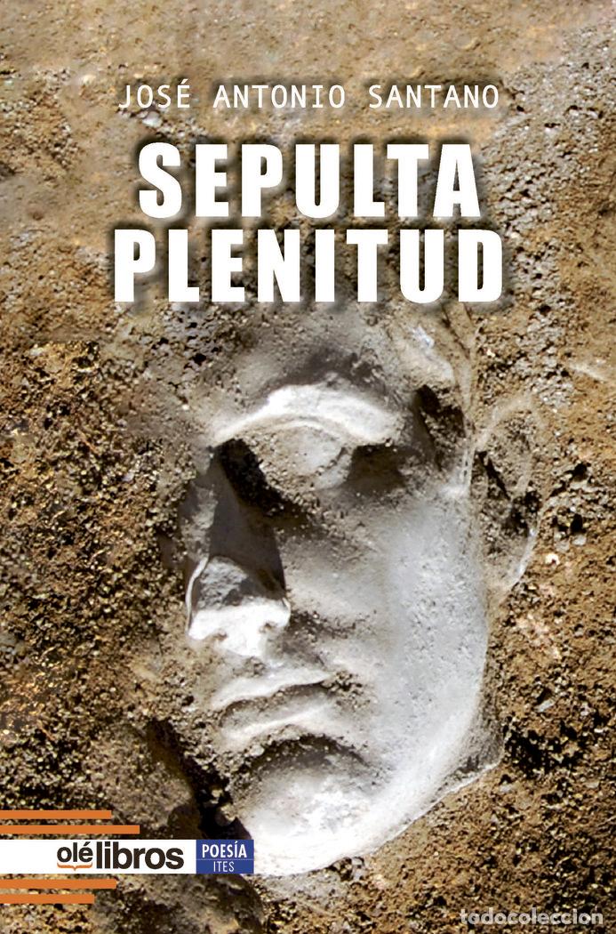 Libros: SEPULTA PLENITUD - SANTANO, JOSE ANTONIO