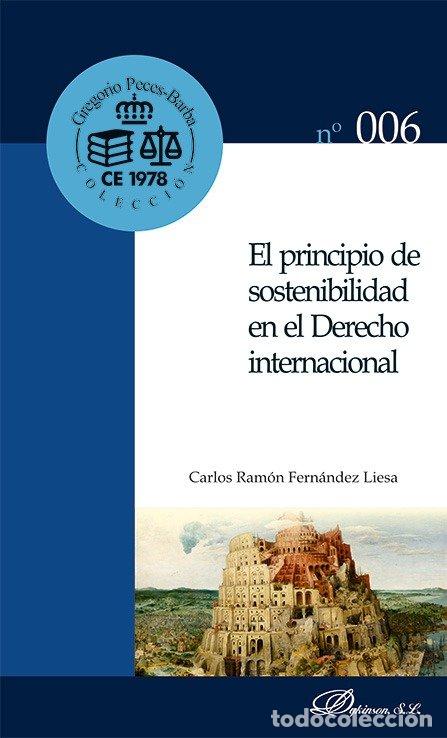 Libri: EL PRINCIPIO DE SOSTENIBILIDAD EN EL DERECHO INTERNACIONAL - CARLOS R FERNANDEZ LIESA