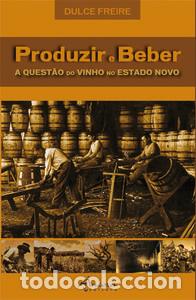 Libros: PRODUZIR E BEBER - Freire, Dulce