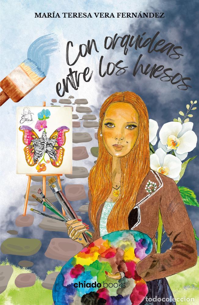 Libros: CON ORQUIDEAS ENTRE LOS HUESOS - MARIA TERESA VERA FERNANDEZ