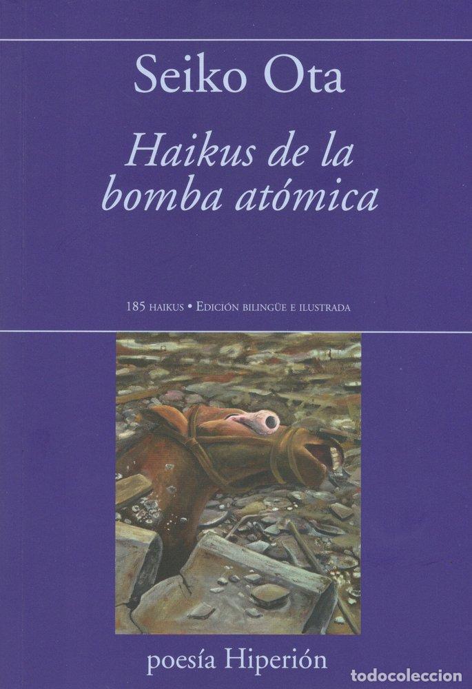 Libri: HAIKUS DE LA BOMBRA ATOMICA - PALACIO PALA, CARLOS