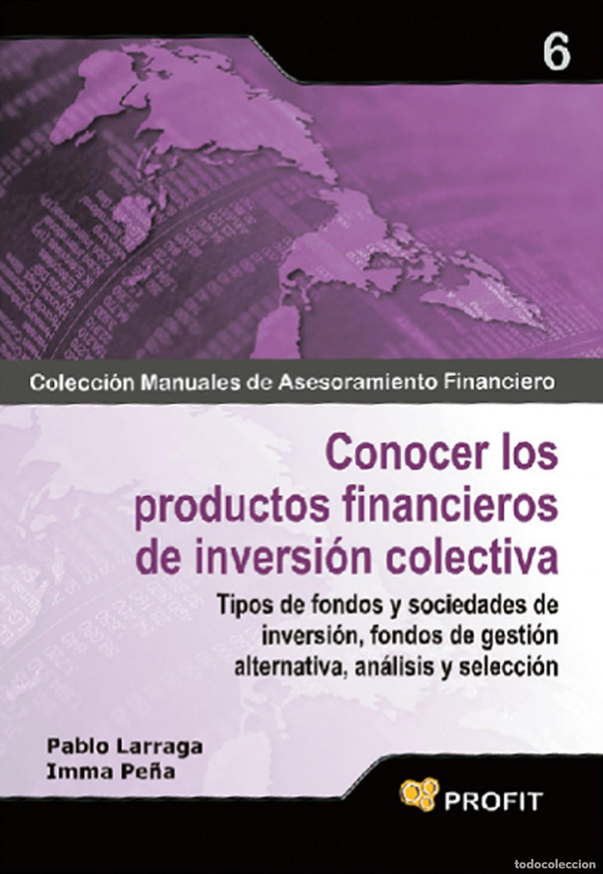 Libros: CONOCER LOS PRODUCTOS FINANCIEROS DE INVERSION COLECTIVA - Larraga, Pablo