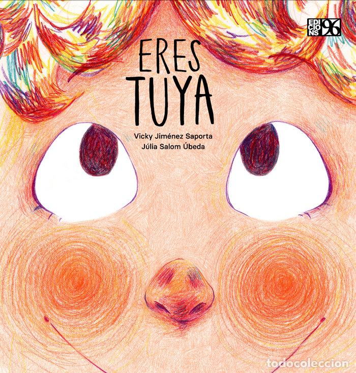 Libros: ERES TUYA - JIMENEZ SAPORTA, VICKY