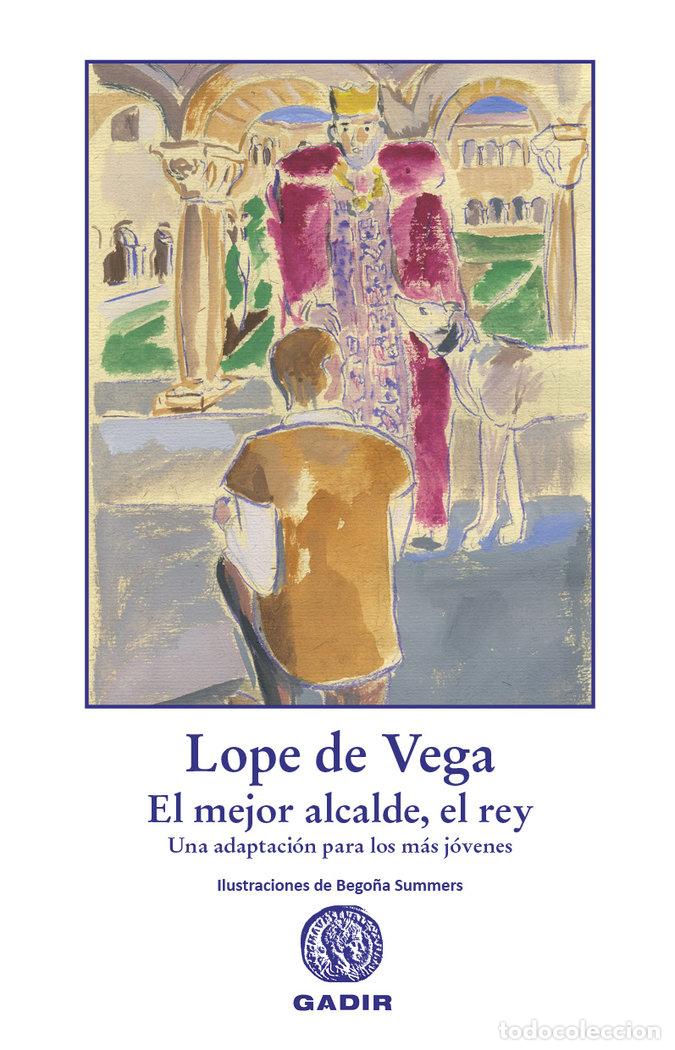 Libros: EL MEJOR ALCALDE EL REY - LOPE DE VEGA