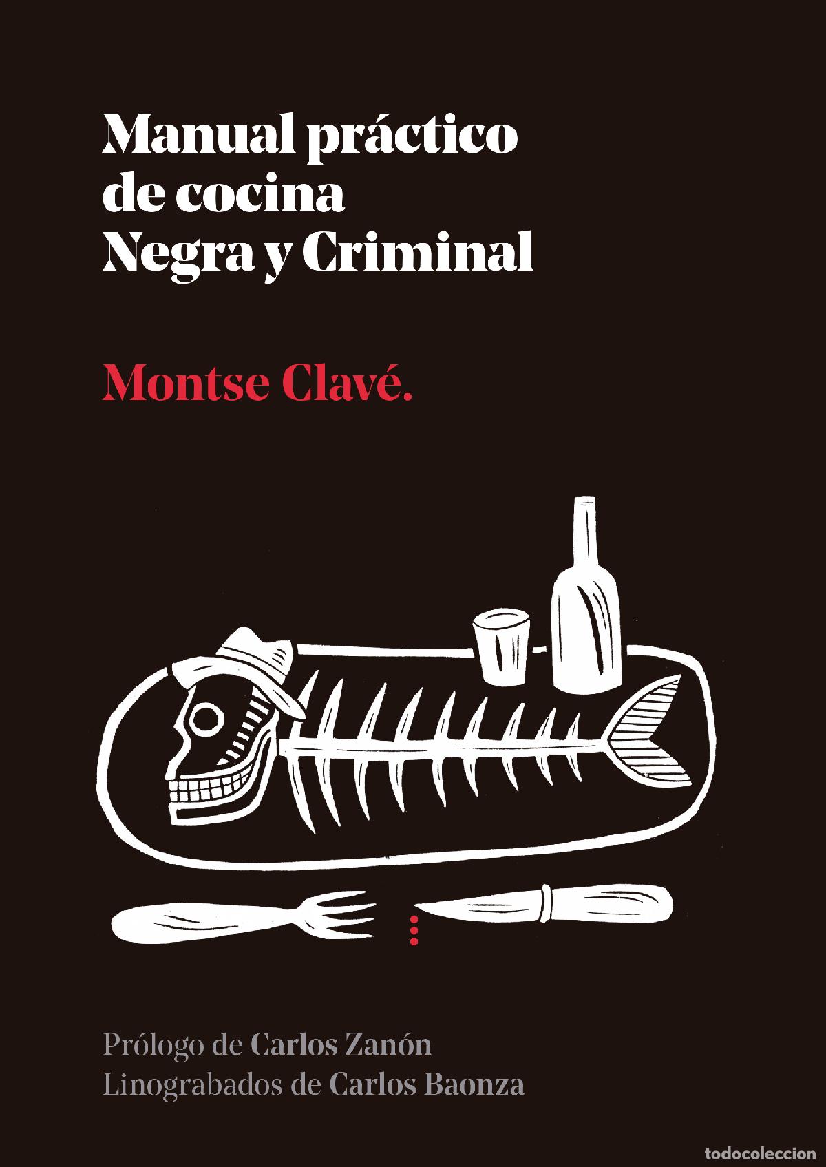 Livres: MANUAL PRACTICO DE COCINA NEGRA Y CRIMINAL - Clav&eacute;, Montse