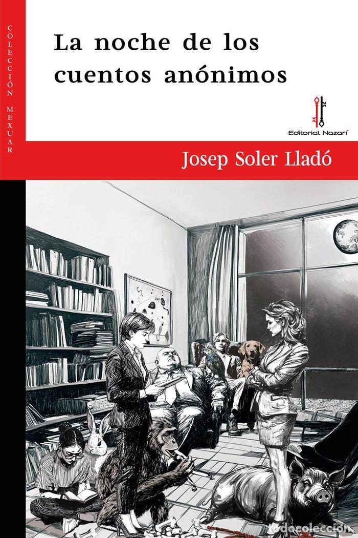 Libros: LA NOCHE DE LOS CUENTOS ANONIMOS - SOLER LLADO, JOSEP