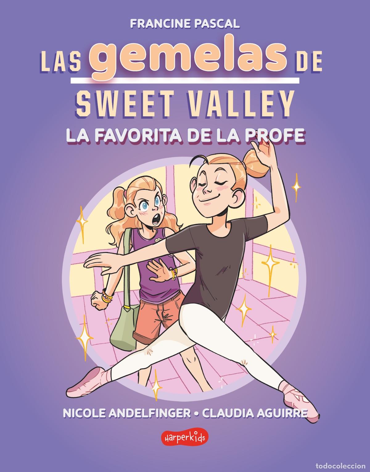 Livres: LAS GEMELAS DE SWEET VALLEY: LA FAVORITA DE LA PROFE (LIBRO 2) - Pascal, Francine