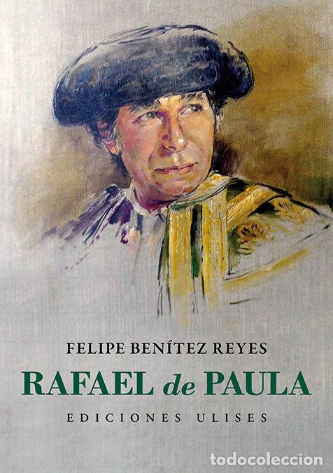 Libros: RAFAEL DE PAULA - BENITEZ REYES, FELIPE