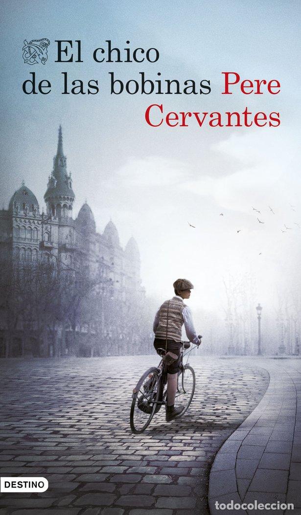 Libros: EL CHICO DE LAS BOBINAS - PERE CERVANTES