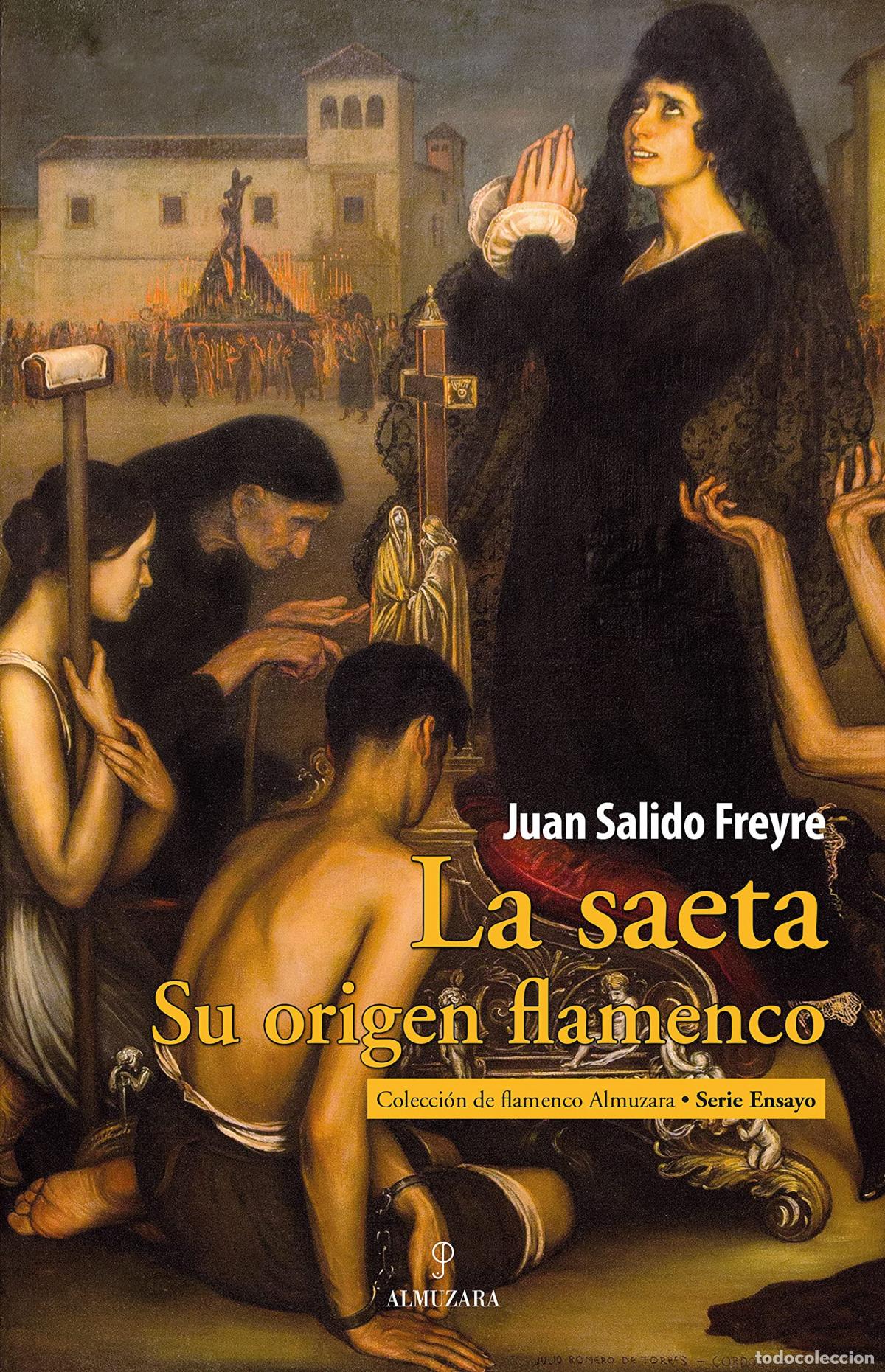 Libros: SAETA, LA. SU ORIGEN FLAMENCO - SALIDO FREYRE, JUAN