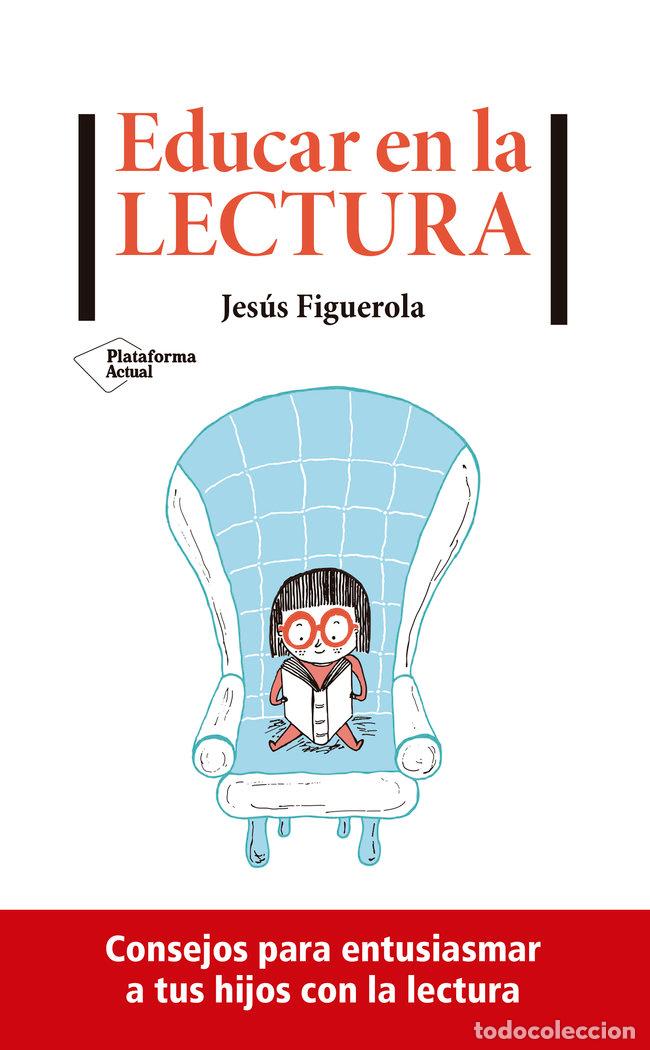 Libros: EDUCAR EN LA LECTURA - FIGUEROLA, JESUS