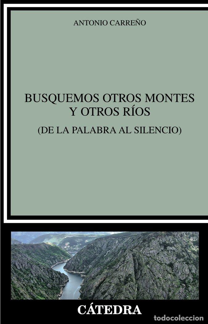 Libros: BUSQUEMOS OTROS MONTES Y OTROS RIOS - CARRE&Ntilde;O, ANTONIO