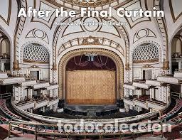 Libros: AFTER FINAL CURTAIN: AMERICA'S ABANDONED THEATERS - Lambros, Matt