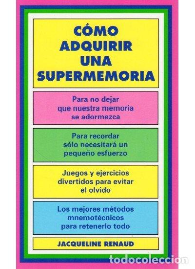 Libros: COMO ADQUIRIR UNA SUPERMEMORIA - RENAUD, JACQUELINE