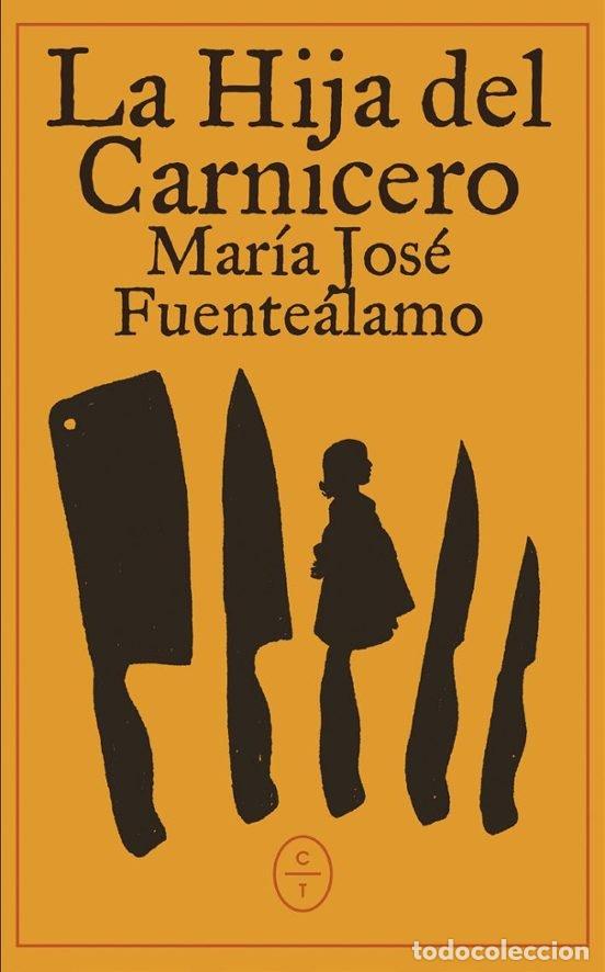 Livres: LA HIJA DEL CARNICERO - Mar&iacute;a Jos&eacute; Fuente&aacute;lamo