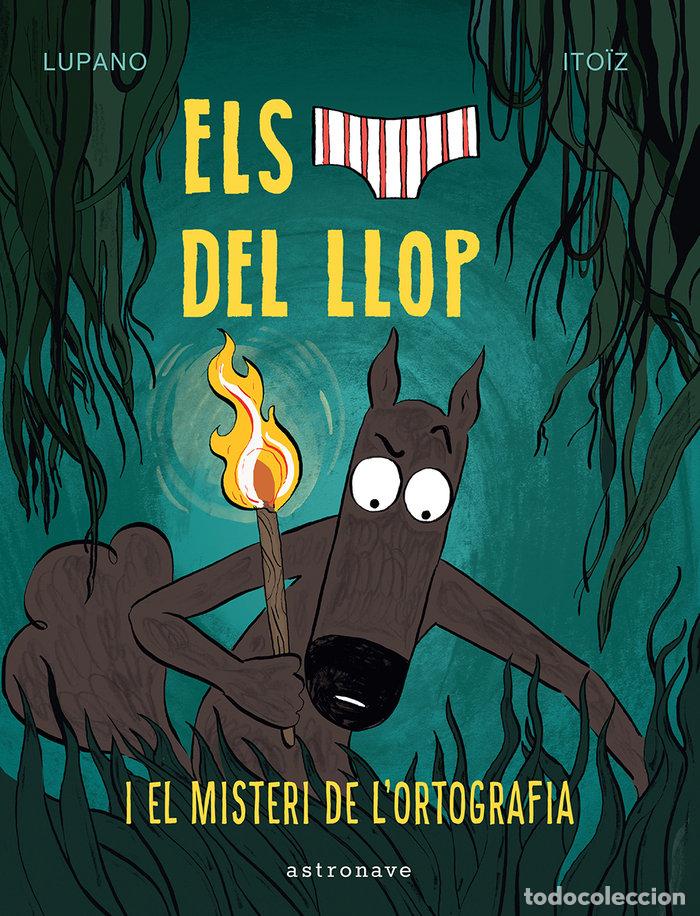 books: ELS CALCOTETS DEL LLOP 8 EL MISTERI DE LORTOGRAFIA - LUPANO, WILFRID
