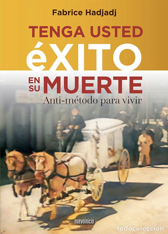 B&uuml;cher: TENGA USTED EXITO EN SU MUERTE - HADJADJ, FABRICE