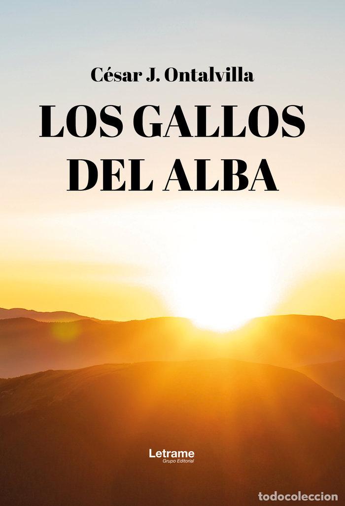 books: LOS GALLOS DEL ALBA - ONTALVILLA GARCIA, CESAR J