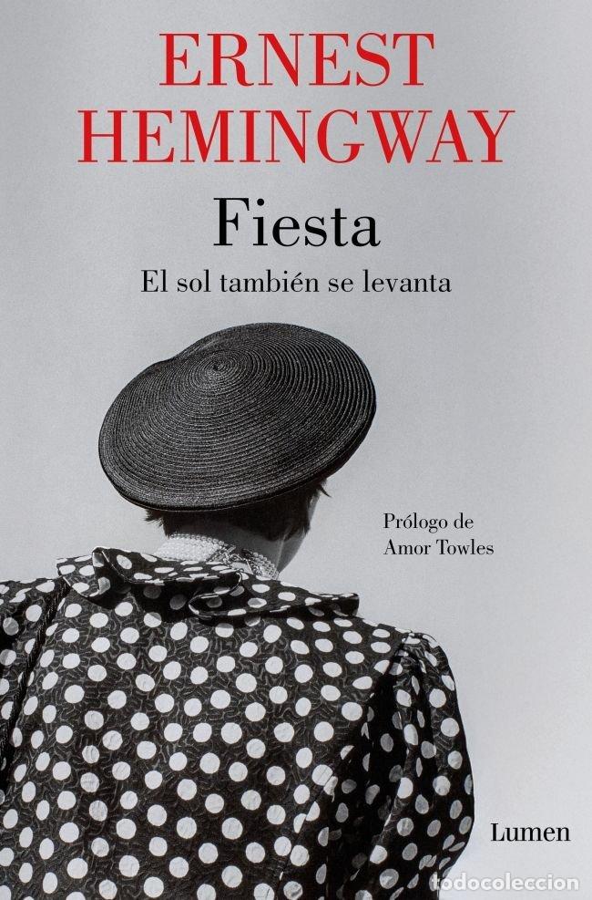 Libros: FIESTA EL SOL TAMBIEN SE LEVANTA - ERNEST HEMINGWAY