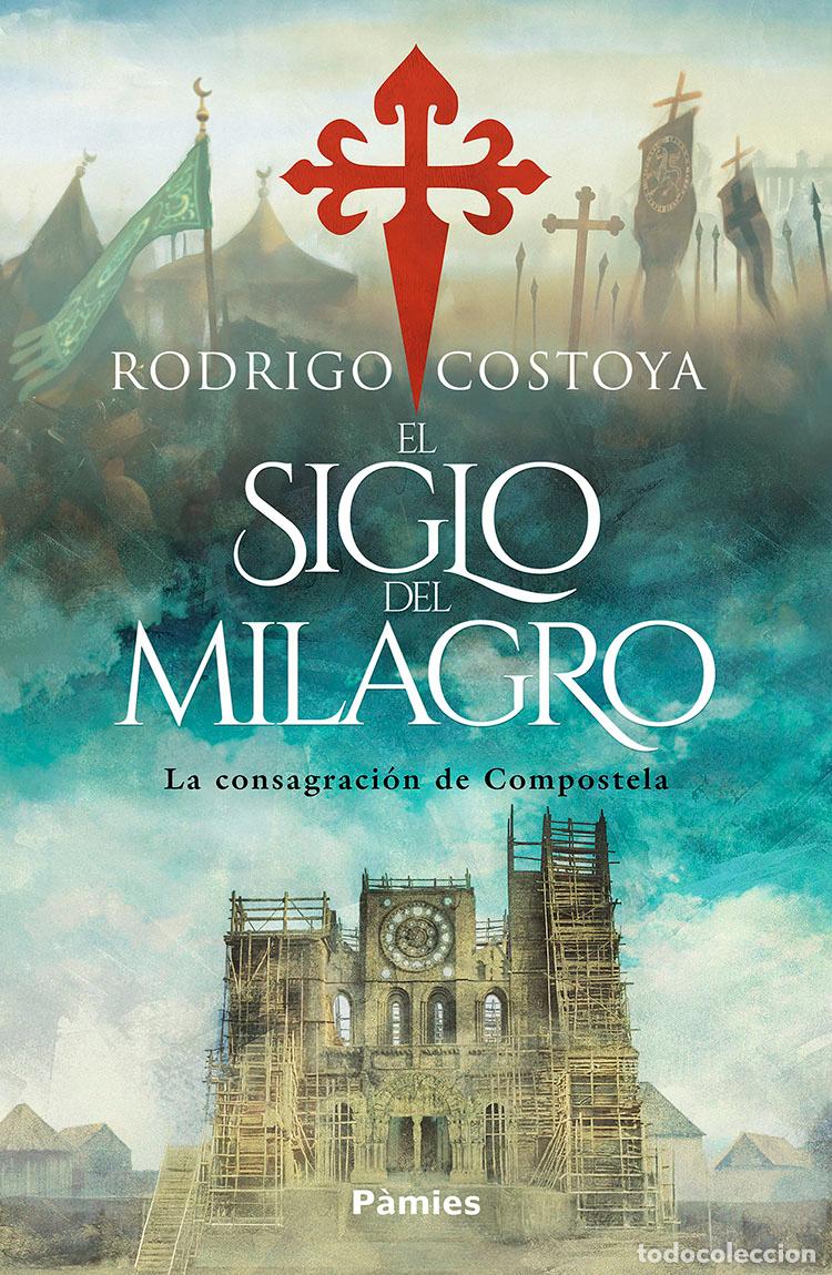 Livres: EL SIGLO DEL MILAGRO - Costoya Santos, Rodrigo