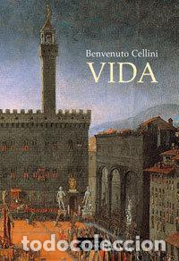 Libros: VIDA - CELLINI BENVENUTO