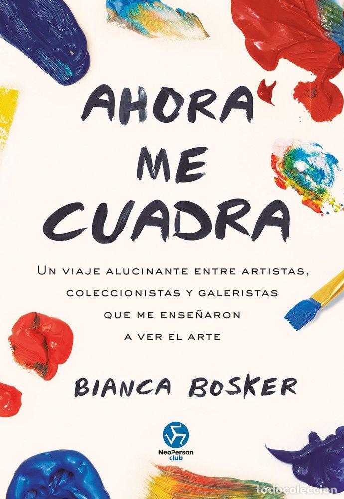 Libri: AHORA ME CUADRA - BIANCA BOSKER