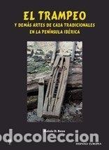 Livres: TRAMPEO Y DEMAS ARTES DE CAZA TRADICIONALES - DOMINGUEZ BOZA, MOISES