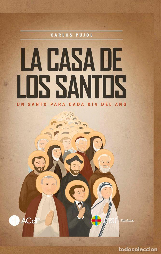 Livres: LA CASA DE LOS SANTOS UN SANTO PARA CADA DIA DEL A&Ntilde;O - PUJOL, CARLOS