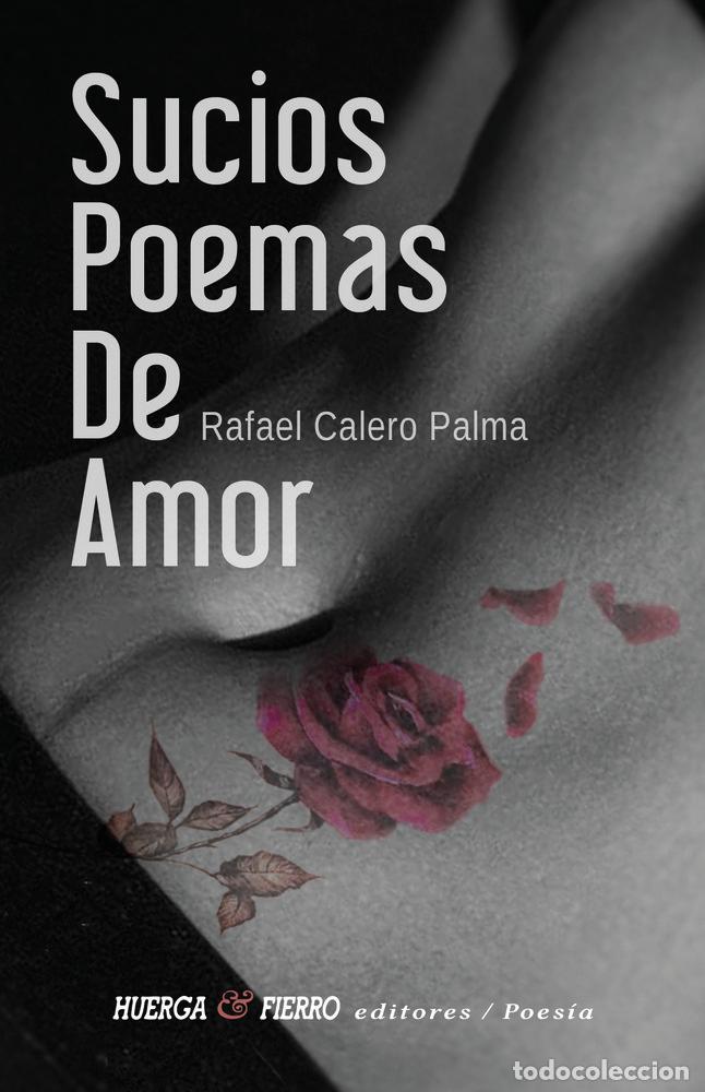 Libri: SUCIOS POEMAS DE AMOR - CALERO PALMA, RAFAEL