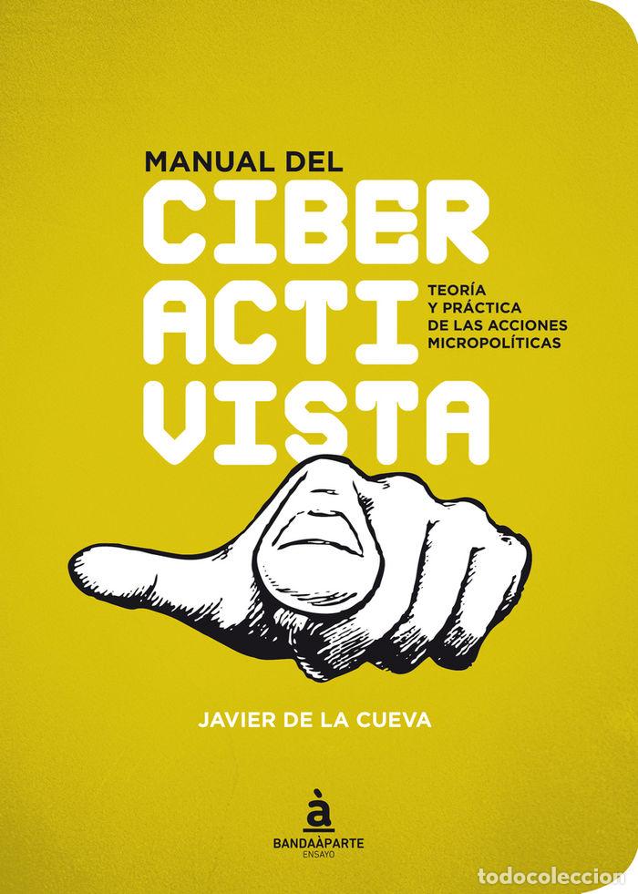 Livros: MANUAL DEL CIBERACTIVISTA - DE LA CUEVA, JAVIER