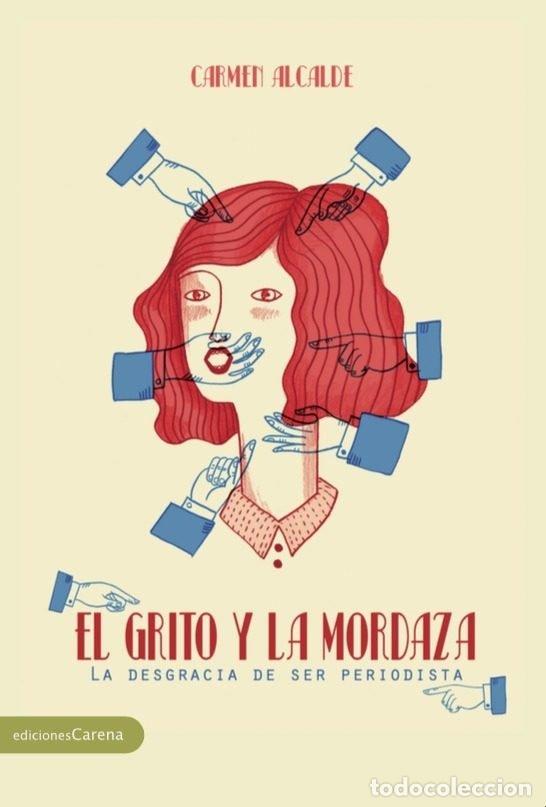 books: GRITO Y LA MORDAZA,EL - ALCALDE, CARMEN