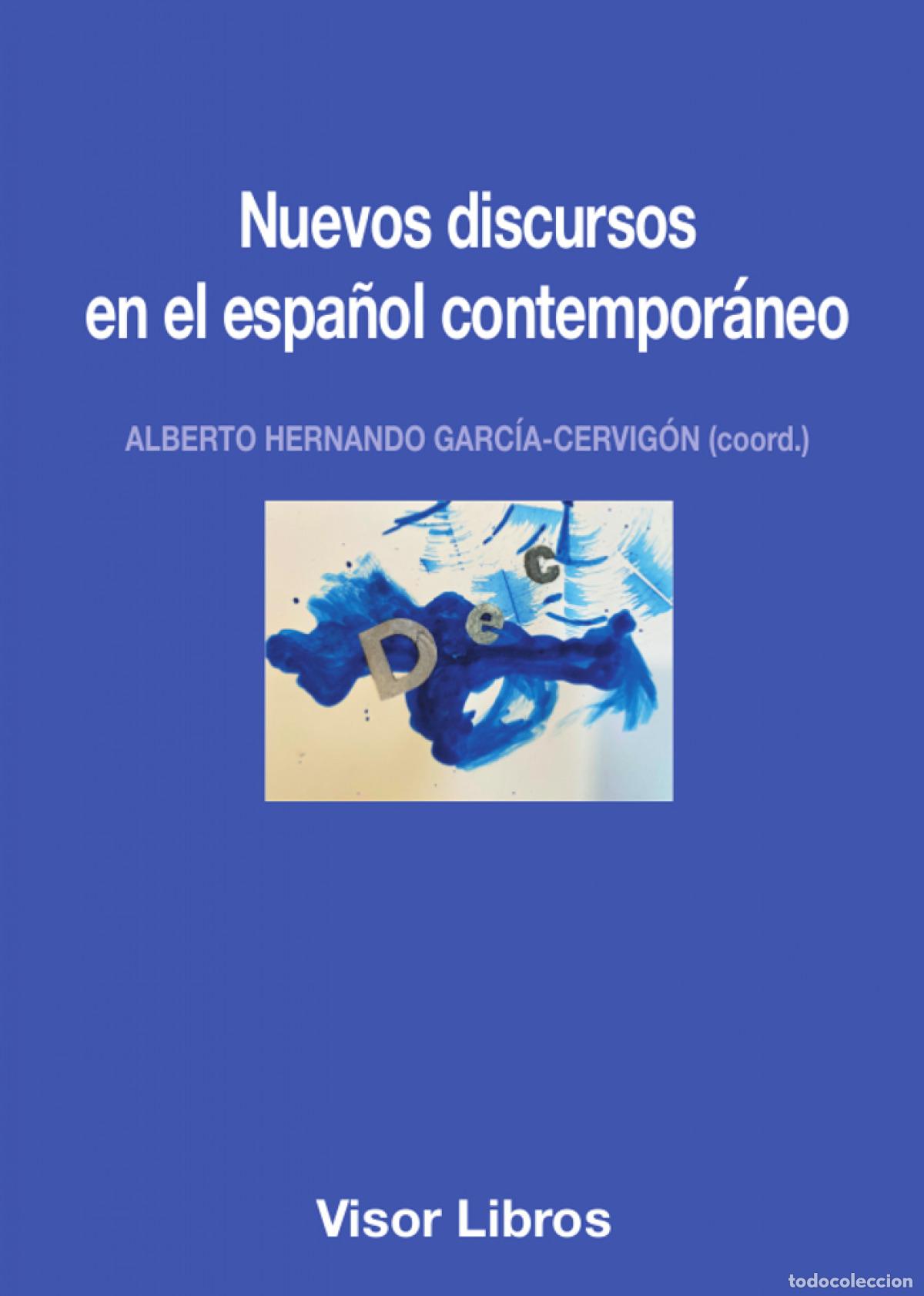 Libros: NUEVOS DISCURSOS EN EL ESPA&Ntilde;OL CONTEMPOR&Aacute;NEO - Hernando Cervig&oacute;n, Alberto