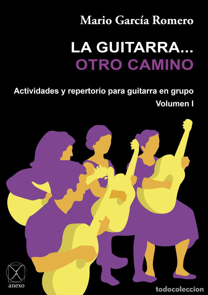 Livres: LA GUITARRA OTRO CAMINO - GARCIA ROMERO, MARIO