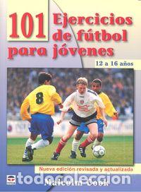 Libros: 101 EJERCICIOS DE FUTBOL PARA JOVENES DE 12 A 16 - COOK, MALCOM