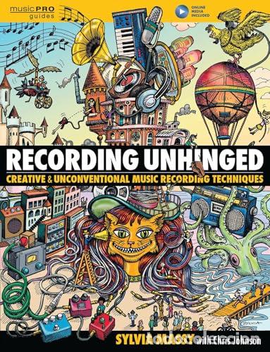 B&uuml;cher: RECORDING UNHINGED: CREATIVE AND UNCONVENTIONAL MUSIC RECORDING TECHNIQUES - MASSY, SYLVIA