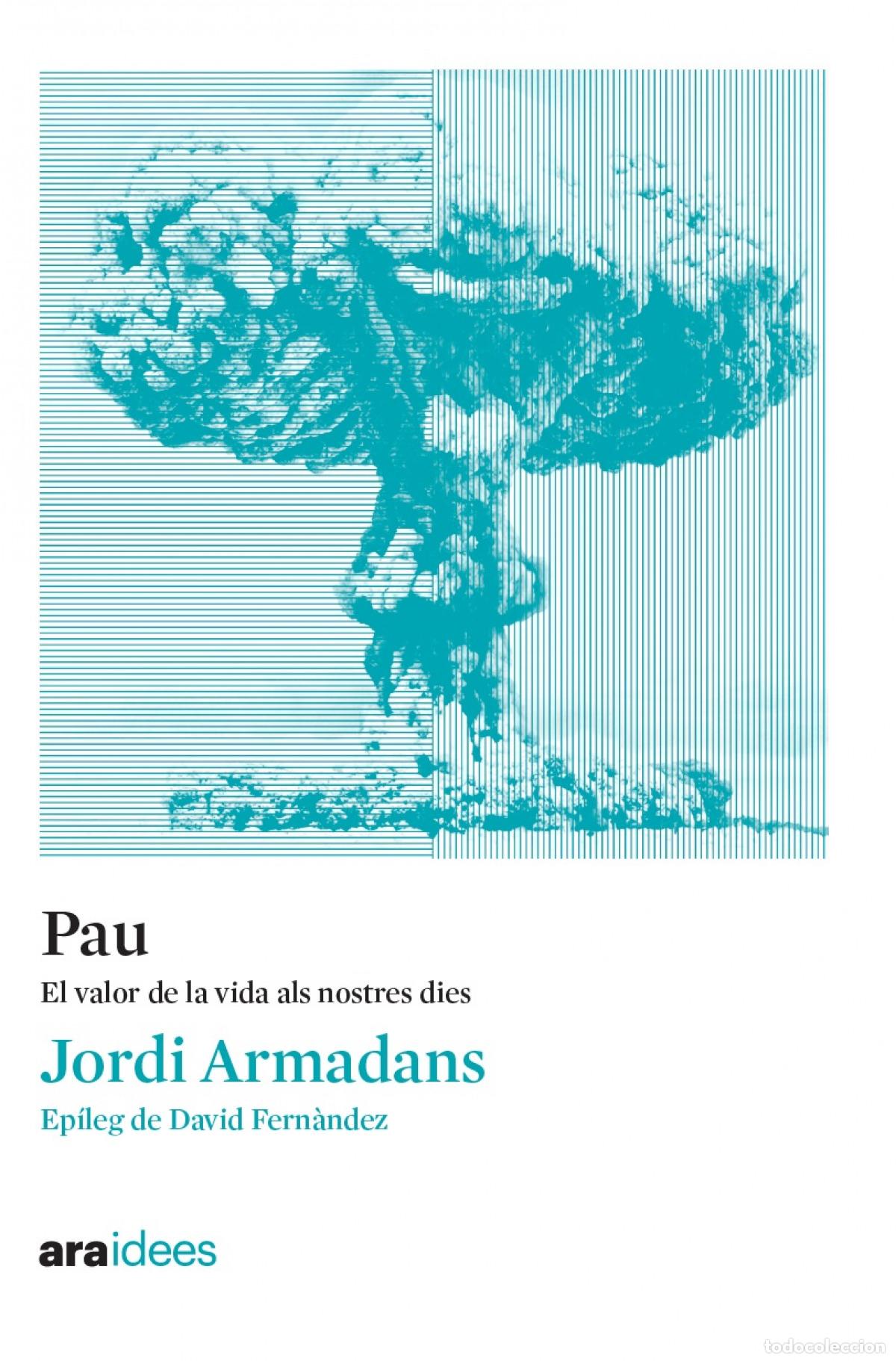 B&uuml;cher: PAU - Armadans i Gil, Jordi