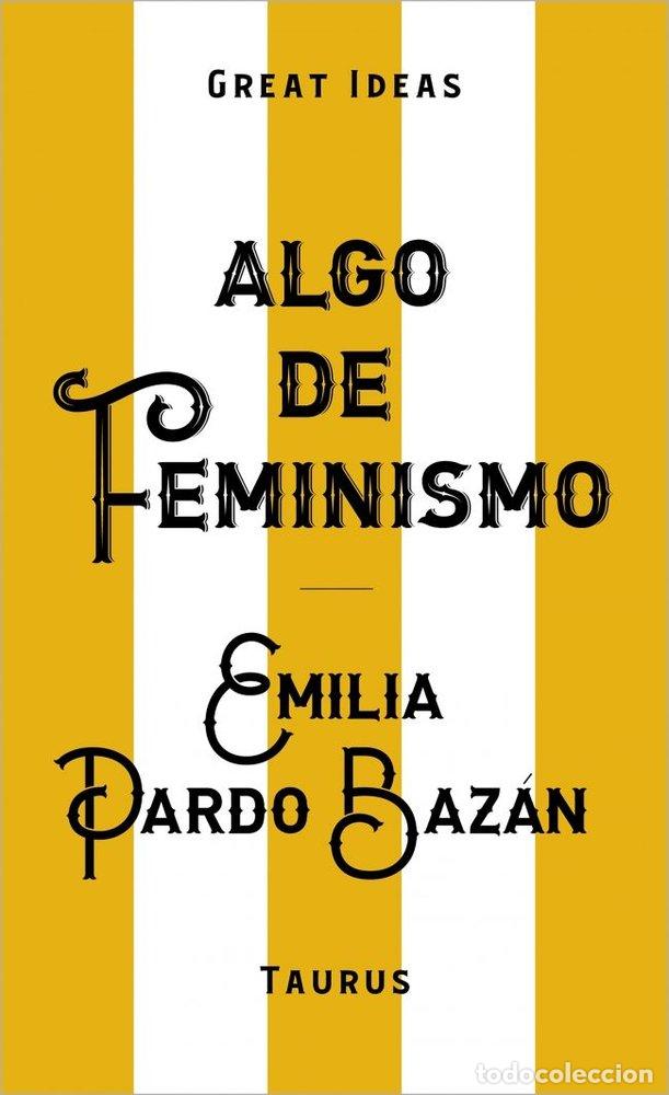 Libros: ALGO DE FEMINISMO - EMILIA PARDO BAZAN