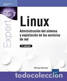 books: LINUX ADMINISTRACION DEL SISTEMA Y EXPLOTACION DE SERVICIOS - PHILIPPE BANQUET
