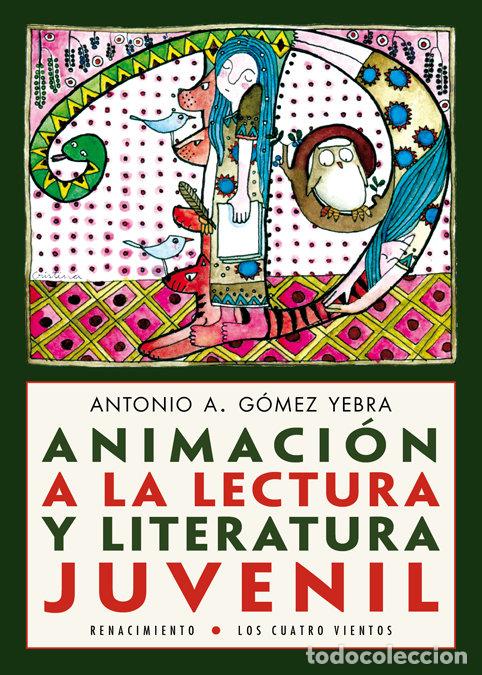 Livros: ANIMACION A LA LECTURA Y LITERATURA JUVENIL - GOMEZ YEBRA, ANTONIO A