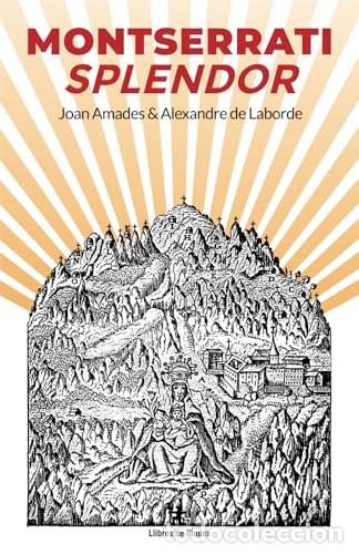 Livres: MONTSERRATI SPLENDOR - Amades i Gelats, Joan