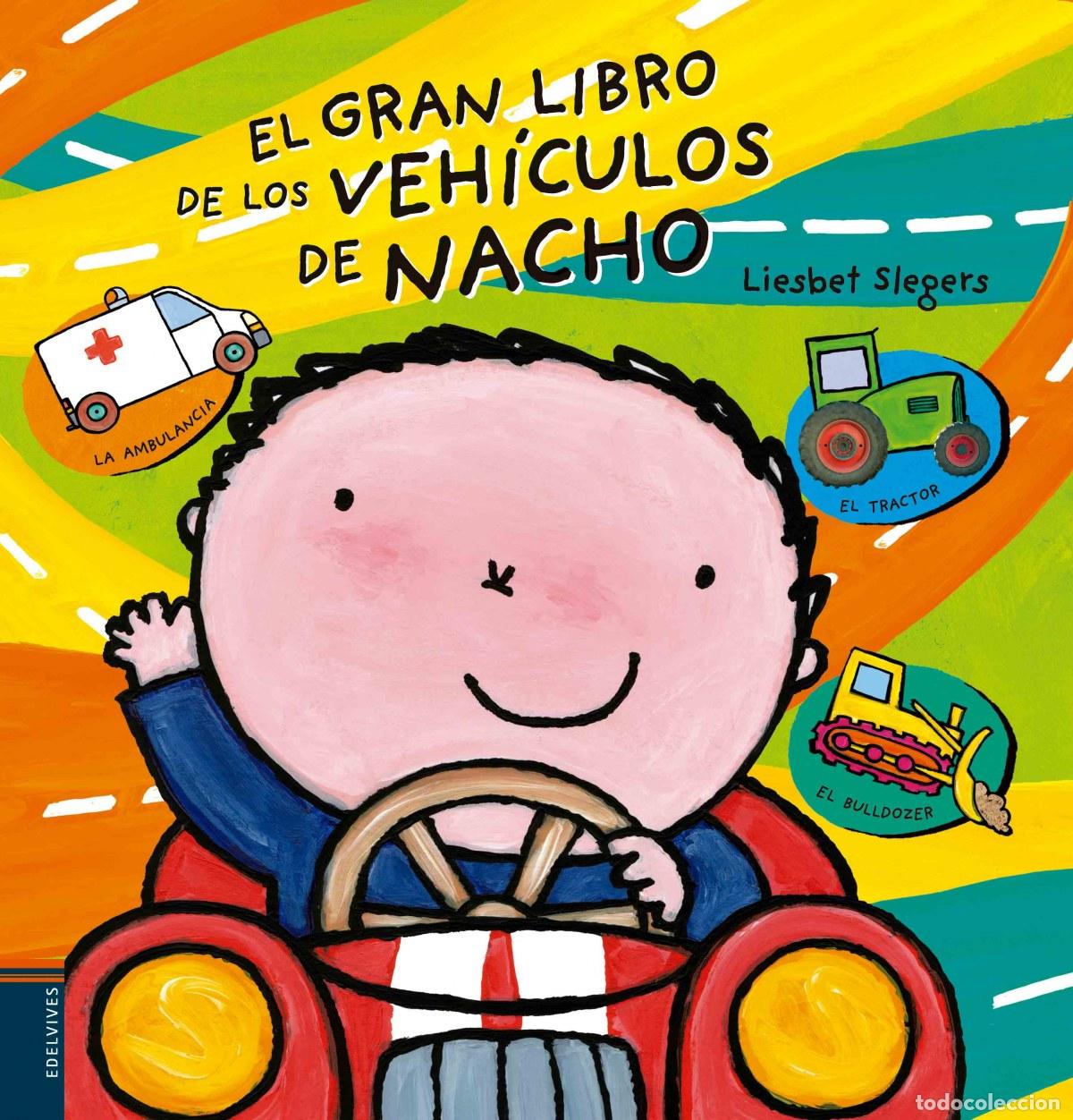 Livres: EL GRAN LIBRO DE LOS VEHICULOS DE NACHO - Slegers, Liesbet