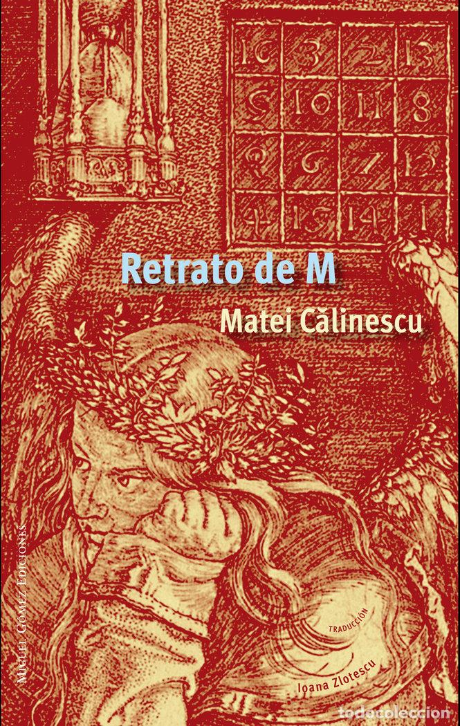 Libros: RETRATO DE M - CALINESCU, MATEI