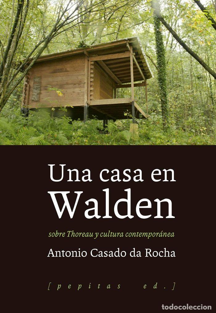 Livros: UNA CASA EN WALDEN - CASADO DA ROCHA, ANTONIO