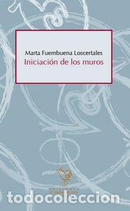 books: INICIACION DE LOS MUROS - FUEMBUENA LOSCERTALES, MARTA