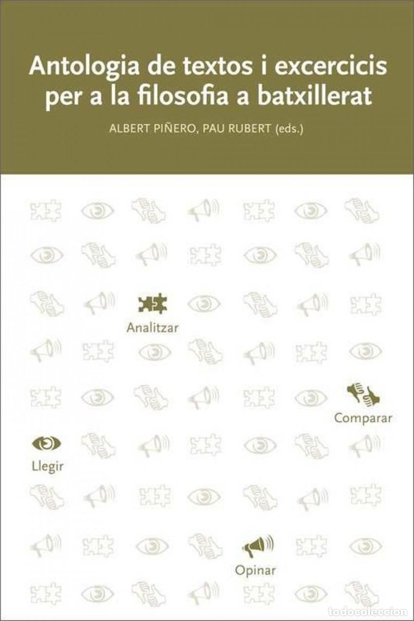 Livros: ANTOLOG&Iacute;A DE TEXTOS I EXERCICIS PER LA FILOSOFIA A BATXILLERAT - VV.AA.