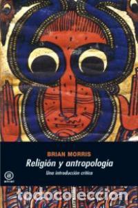 Livros: RELIGION Y ANTROPOLOGIA UNA INTRODUCCION CRITICA - MORRIS, BRIAN