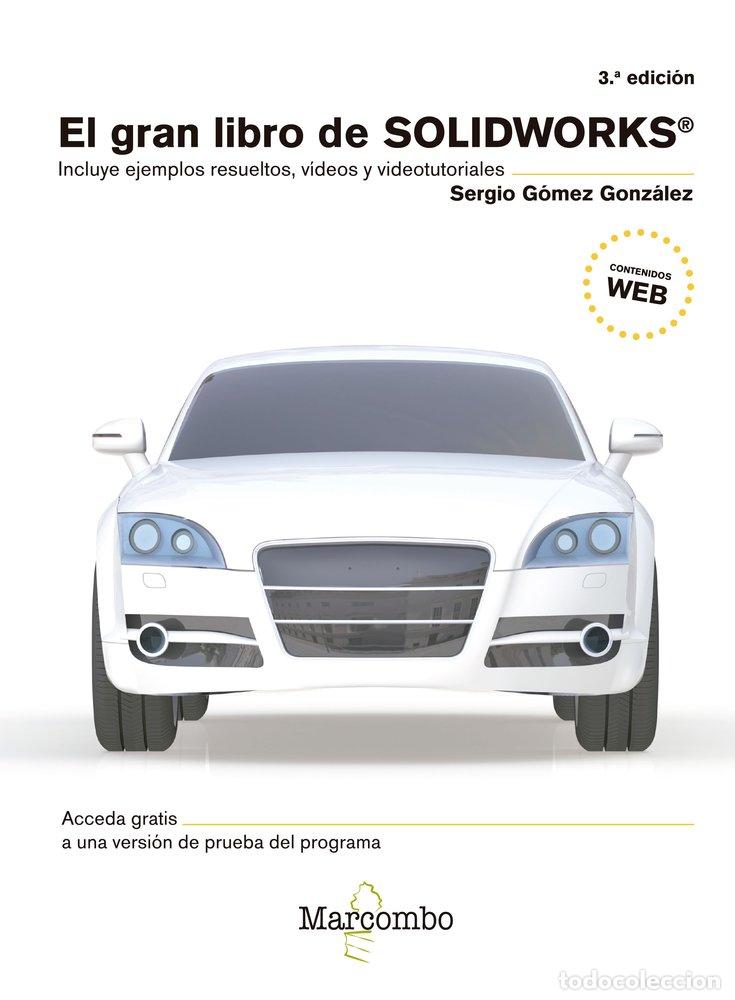 books: GRAN LIBRO DE SOLIDWORKS 3&ordf;ED.,EL - GOMEZ GONZALEZ, SERGIO