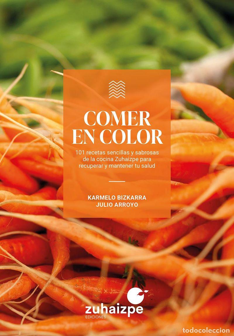 Libros: COMER EN COLOR - BIZKARRA MAIZTEGI, KARMELO