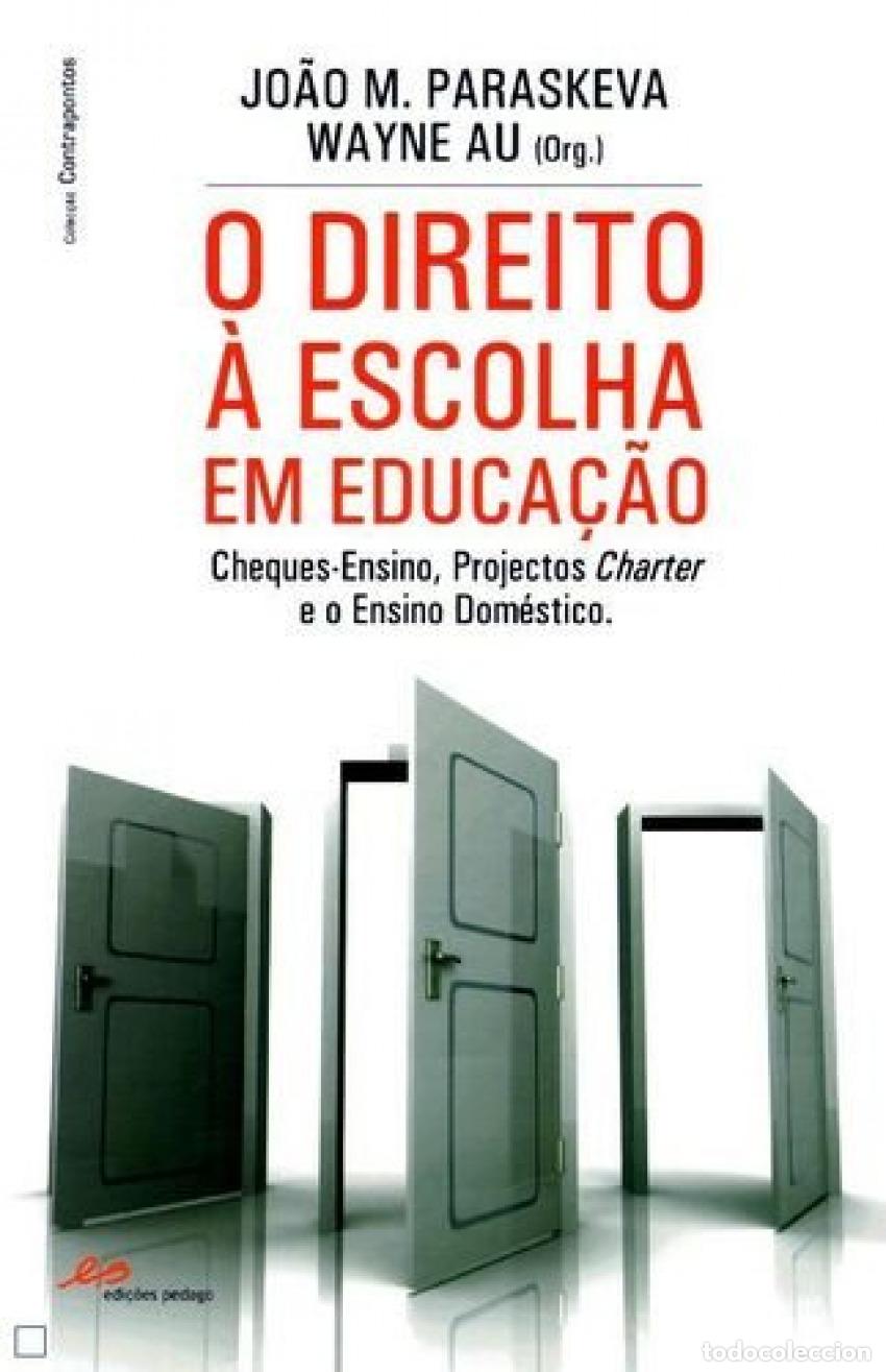 Libros: O DIREITO &Agrave; ESCOLHA EM EDUCA&Ccedil;&Atilde;O - VV.AA.