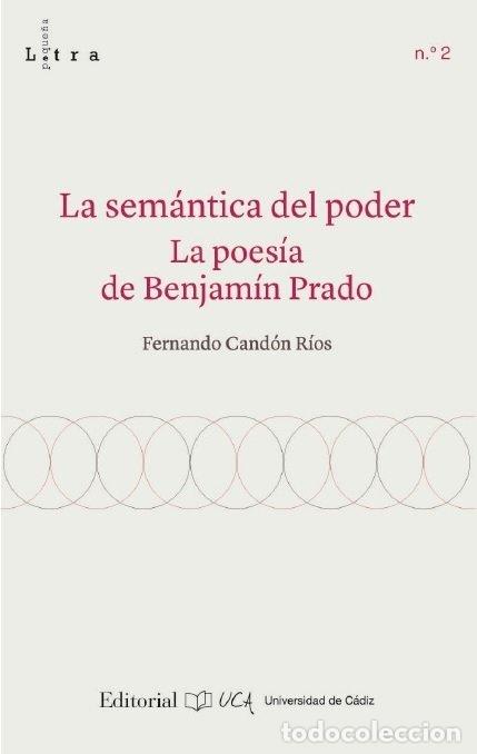 Libros: LA SEMANTICA DEL PODER LA POESIA DE BENJA - CANDON RIOS, FERNANDO
